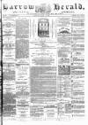Barrow Herald and Furness Advertiser Saturday 26 May 1888 Page 1