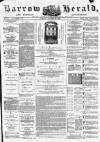 Barrow Herald and Furness Advertiser Tuesday 30 October 1888 Page 1