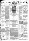 Barrow Herald and Furness Advertiser Saturday 24 November 1888 Page 1