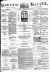 Barrow Herald and Furness Advertiser Tuesday 04 December 1888 Page 1