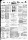 Barrow Herald and Furness Advertiser Saturday 15 December 1888 Page 1