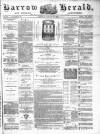 Barrow Herald and Furness Advertiser Saturday 12 January 1889 Page 1