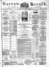 Barrow Herald and Furness Advertiser Saturday 09 February 1889 Page 1