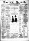 Barrow Herald and Furness Advertiser Tuesday 30 July 1889 Page 1