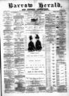 Barrow Herald and Furness Advertiser Tuesday 13 August 1889 Page 1
