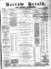 Barrow Herald and Furness Advertiser Tuesday 15 October 1889 Page 1