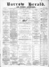 Barrow Herald and Furness Advertiser Saturday 04 January 1890 Page 1