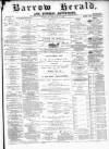 Barrow Herald and Furness Advertiser Tuesday 11 February 1890 Page 1