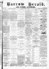 Barrow Herald and Furness Advertiser Tuesday 01 April 1890 Page 1