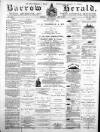 Barrow Herald and Furness Advertiser Saturday 04 July 1891 Page 1