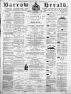 Barrow Herald and Furness Advertiser Saturday 11 July 1891 Page 1