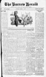 Barrow Herald and Furness Advertiser Saturday 07 March 1914 Page 1
