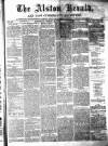 Alston Herald and East Cumberland Advertiser Saturday 24 March 1877 Page 1