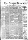 Alston Herald and East Cumberland Advertiser Saturday 22 December 1877 Page 1