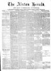 Alston Herald and East Cumberland Advertiser Saturday 15 February 1879 Page 1