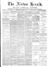 Alston Herald and East Cumberland Advertiser Saturday 15 March 1879 Page 1