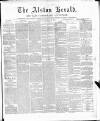 Alston Herald and East Cumberland Advertiser Saturday 27 March 1880 Page 1