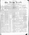 Alston Herald and East Cumberland Advertiser Saturday 10 April 1880 Page 1