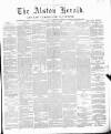 Alston Herald and East Cumberland Advertiser Saturday 24 April 1880 Page 1