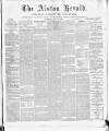 Alston Herald and East Cumberland Advertiser Saturday 31 July 1880 Page 1