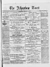 Atherstone, Nuneaton, and Warwickshire Times Saturday 08 February 1879 Page 1