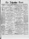 Atherstone, Nuneaton, and Warwickshire Times Saturday 26 April 1879 Page 1