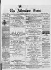 Atherstone, Nuneaton, and Warwickshire Times Saturday 03 May 1879 Page 1