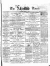 Atherstone, Nuneaton, and Warwickshire Times Saturday 17 May 1879 Page 1