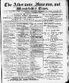 Atherstone, Nuneaton, and Warwickshire Times Saturday 21 February 1885 Page 1