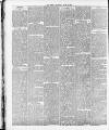 Atherstone, Nuneaton, and Warwickshire Times Saturday 16 May 1885 Page 6