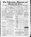 Atherstone, Nuneaton, and Warwickshire Times Saturday 18 July 1885 Page 1