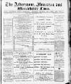 Atherstone, Nuneaton, and Warwickshire Times Saturday 12 December 1885 Page 1