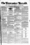 Lancaster Herald and Town and County Advertiser Saturday 20 August 1831 Page 1