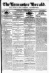 Lancaster Herald and Town and County Advertiser Saturday 27 August 1831 Page 1