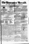 Lancaster Herald and Town and County Advertiser Saturday 15 October 1831 Page 1
