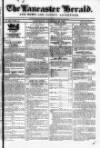 Lancaster Herald and Town and County Advertiser Saturday 29 October 1831 Page 1