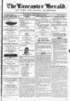 Lancaster Herald and Town and County Advertiser Saturday 24 December 1831 Page 1