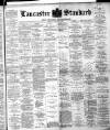 Lancaster Standard and County Advertiser Friday 25 August 1893 Page 1