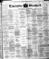 Lancaster Standard and County Advertiser Friday 08 September 1893 Page 1