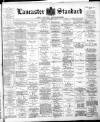 Lancaster Standard and County Advertiser Friday 08 December 1893 Page 1