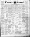 Lancaster Standard and County Advertiser Friday 12 January 1894 Page 1