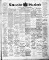 Lancaster Standard and County Advertiser Friday 02 February 1894 Page 1