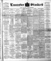 Lancaster Standard and County Advertiser Friday 20 April 1894 Page 1