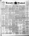 Lancaster Standard and County Advertiser Friday 27 April 1894 Page 1