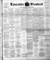 Lancaster Standard and County Advertiser Friday 01 June 1894 Page 1