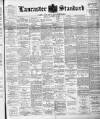 Lancaster Standard and County Advertiser Friday 21 September 1894 Page 1