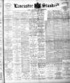 Lancaster Standard and County Advertiser Friday 02 November 1894 Page 1
