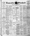 Lancaster Standard and County Advertiser Friday 23 November 1894 Page 1