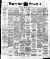Lancaster Standard and County Advertiser Friday 08 February 1895 Page 1