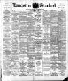Lancaster Standard and County Advertiser Friday 01 March 1895 Page 1